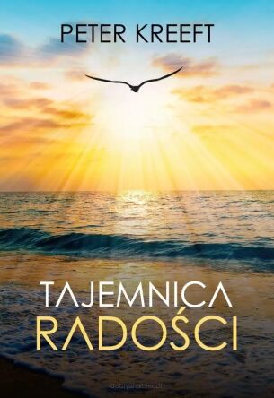 Tajemnica radości - Peter Kreeft