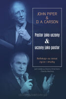 Pastor jako uczony & Uczony jako pastor - John Piper, D. A. Carson