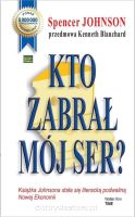 Kto zabrał mój ser? - Spencer Johnson