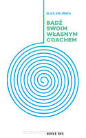 Bądź swoim własnym coachem - Eliza Zielińska