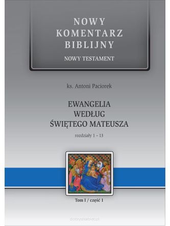 Nowy Komentarz Biblijny Ew. św. Mateusza. Cz. 1
