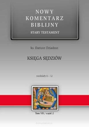Nowy komentarz biblijny. Księga Sędziów ST VII cz. 2