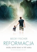 Reformacja służby wśród dzieci - Becky Fisher