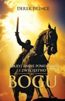 Odkryj swoje powołanie i zwycięstwo w Bogu - Derek Prince