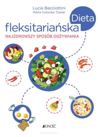 Dieta fleksitariańska. Najzdrowszy sposób odżywiania