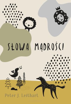 Słowa mądrości - Peter J. Leithart