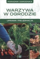 Warzywa w ogrodzie - Poradnik ogrodnika