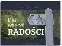 Dla waszej radości – John Piper