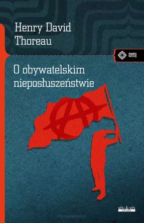 O obywatelskim nieposłuszeństwie - Henry David Thoreau