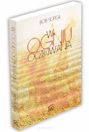 W ogniu oczekiwania