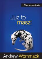 Wprowadzenie do Już to masz - Andrew Wommack