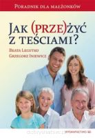 Jak (prze)żyć z teściami?