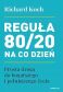 Reguła 80/20 na co dzień. Prosta droga do bogatszego i pełniejszego życia