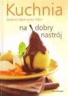 Kuchnia na dobry nastrój