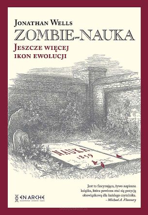 Zombie-nauka. Jeszcze więcej ikon ewolucji - Jonathan Wells