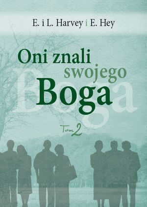 Oni znali swojego Boga - Tom 2