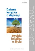 Dziwna książka o depresji, zwykła książka o życiu