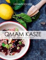 Qmam kasze - czyli powrót do korzeni