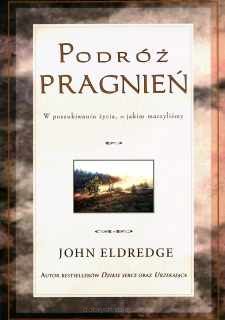 Podróż pragnień - W poszukiwaniu życia, o jakim marzyliśmy