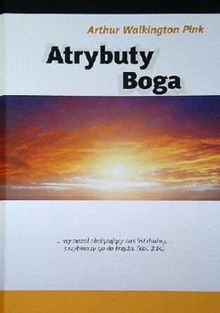 Atrybuty Boga - Arthur Pink