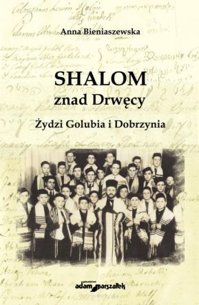 SHALOM znad Drwęcy - Żydzi Golubia i Dobrzynia
