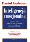 Inteligencja emocjonalna -	Daniel Goleman