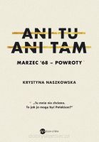 Ani tu ani tam Marzec '68 powroty