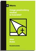 Czego powinniśmy szukać w Kościele? – Alex Duke
