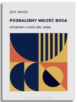 Poznaliśmy miłość Boga – Jeff White