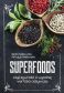 Superfoods - czyli żywność o wysokiej wartości odżywczej