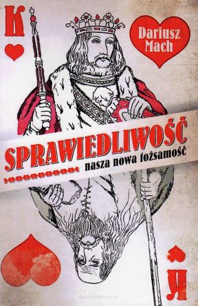 Sprawiedliwość - nasza nowa tożsamość