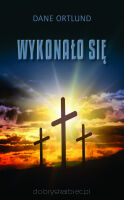 Wykonało się - Dane Ortlund