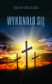 Wykonało się - Dane Ortlund