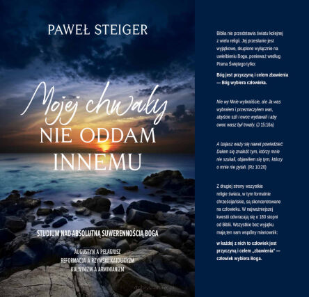 Mojej chwały nie oddam innemu - Paweł Steiger