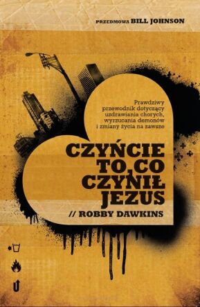 CZYŃCIE TO, CO CZYNIŁ JEZUS - Robby Dawkins