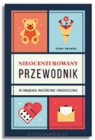 Nieocenzurowany przewodnik po związkach, małżeństwie i rodzicielstwie – Tony Reinke, John Piper