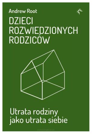Dzieci rozwiedzionych rodziców. Utrata rodziny jako utrata siebie