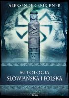 Mitologia słowiańska i polska - Aleksander Brückner