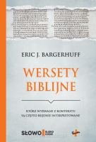 WERSETY BIBLIJNE które wyrwane z kontekstu są często błędnie interpretowane