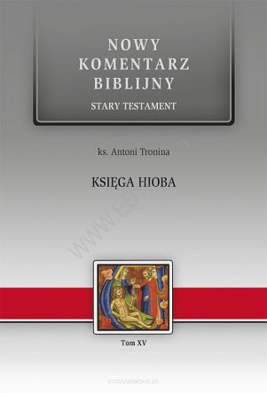 Księga Hioba. ST XV - Nowy Komentarz Biblijny