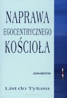 Naprawa Egocentrycznego Kościoła - List do Tytusa