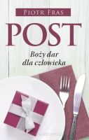 Post - Boży dar dla człowieka