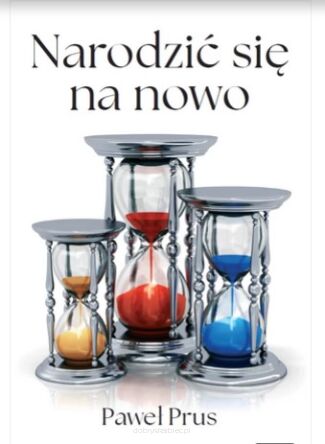 Narodzić się na nowo - Paweł Prus