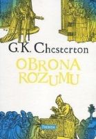 Obrona rozumu - Gilbert Keith Chesterton /opr. miękka/