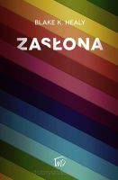 Zasłona - Blake Healy