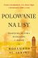Polowanie na lisy Prawdziwa historia uciekiniera z Jemenu