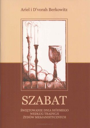 Szabat - świętowanie dnia siódmego - Ariel Berkowitz