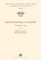 Między Wschodem a Zachodem - Prawosławie i unia (t. XI)