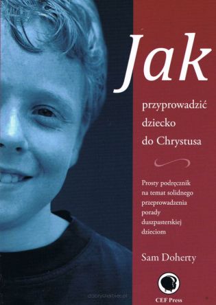 Jak przyprowadzić dziecko do Chrystusa