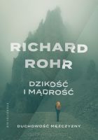 Dzikość i mądrość - Duchowość mężczyzny